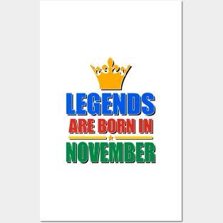 Legends Are born In November Posters and Art